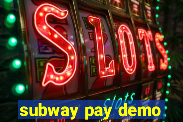 subway pay demo